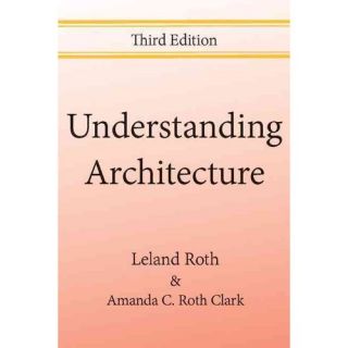 Understanding Architecture: Its Elements, History, and Meaning