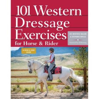 101 Western Dressage Exercises for Horse & Rider 9781612121703