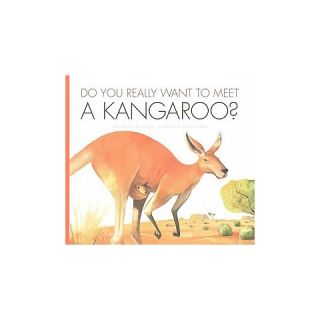 Do You Really Want to Meet a Kangaroo? ( Do You Really Want to Meet