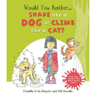 Would You RatherShake Like a Dog or Climb Like a Cat?