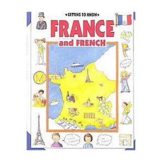 France and French ( Getting to Know) (Paperback)