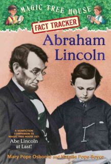 Abraham Lincoln: A Nonfiction Companion to Magic Tree House #47: Abe