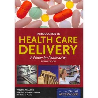 Introduction to Health Care Delivery: A Primer for Pharmacists