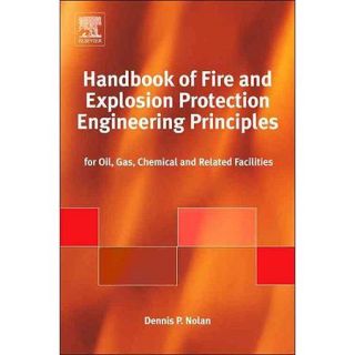 Handbook of Fire and Explosion Protection Engineering Principles: For Oil, Gas, Chemical and Related Facilities