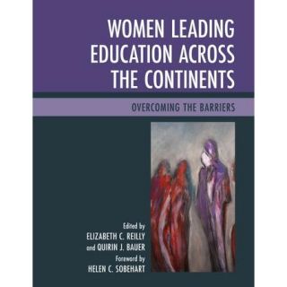 Women Leading Education Across the Continents: Overcoming the Barriers