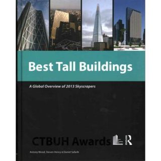 Best Tall Buildings 2013: A Global Overview of 2013 Skyscrapers: CTBUH Awards