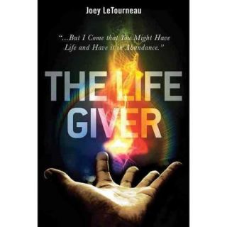 The Life Giver ."But I Come That You Might Have Life and Have It in Abundance." John 1010