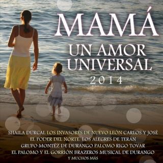 Mamá: Un Amor Universal 2014