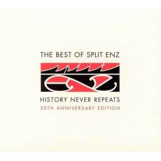 History Never Repeats: The Best of Split Enz (30th Anniversary Edition