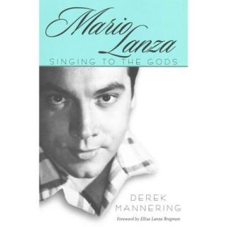 Mario Lanza: Singing to the Gods