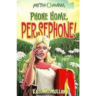 Phone Home, Persephone (Paperback)