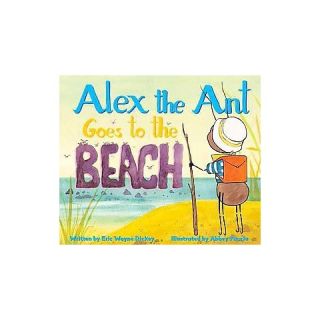 Alex the Ant Goes to the Beach (Hardcover)