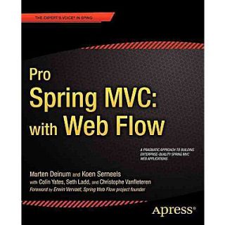 Pro Spring MVC: With Web Flow (Experts Voice in Spring)