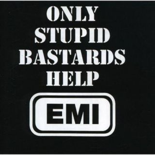 Only Stupid Bastards Help Emi