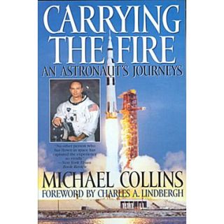 Carrying the Fire: An Astronauts Journeys