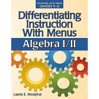 Sourcebooks Differentiating Instruction with Menus: Algebra I/II Book, Grades 9   12