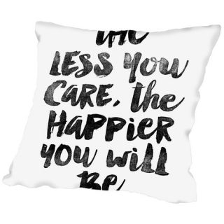 The Less You Care The Happier You Will Be Throw Pillow by Americanflat