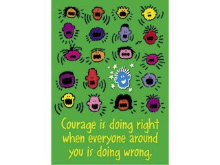 COURAGE IS DOING RIGHT WHEN