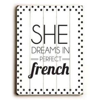 Artehouse LLC She Dreams in Perfect French Wood Sign