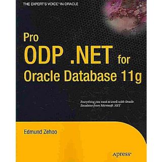 Pro ODP.NET for Oracle Database 11g (Experts Voice in Oracle)