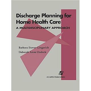 Jones & Bartlett Publishers Discharge Planning for Home Health Care Book