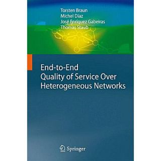 End to End Quality of Service Over Heterogeneous Networks