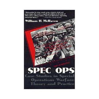 Spec Ops: Case Studies in Special Operations Warfare : Theory and Practice