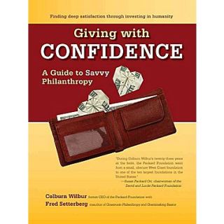 Giving With Confidence Colburn Wilbur, Fred Setterberg Hardcover